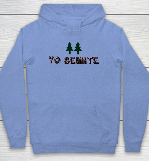 Yo Semite Shirt Makes a Comeback After Trump Mispronounces Yosemite National Park Hoodie 8 Yo Semite Shirt Makes a Comeback After Trump Mispronounces Yosemite National Park Hoodie - Image 8