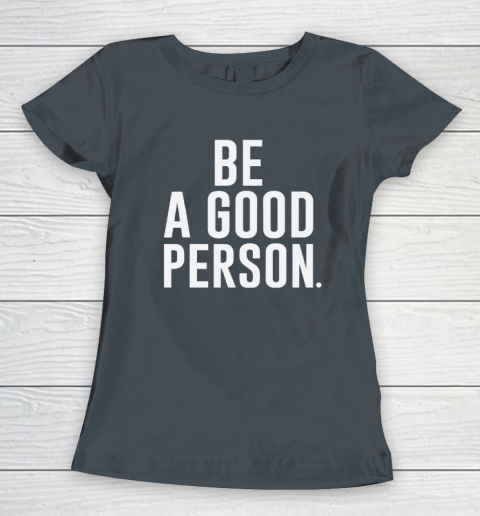 Jasson Domínguez Be A Good Person Women's T-Shirt 3