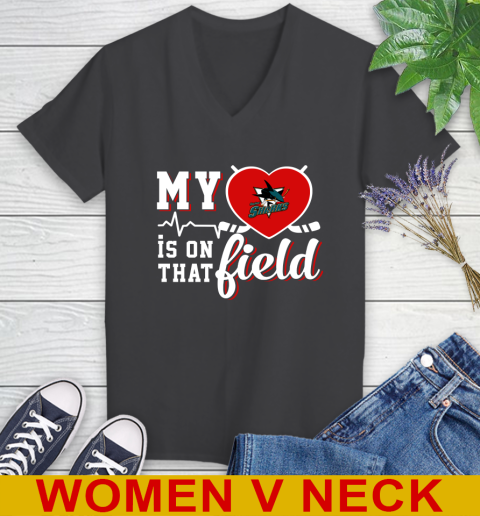 NHL My Heart Is On That Field Hockey Sports San Jose Sharks Women's V-Neck T-Shirt 8