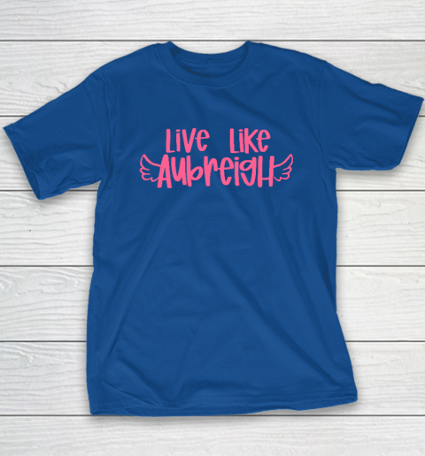 Live Like Aubreigh Youth T-Shirt 6