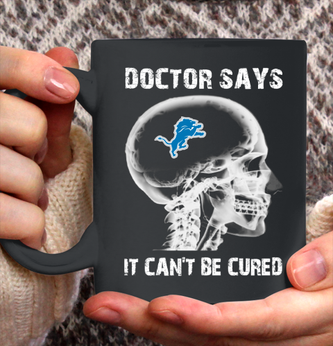 NFL Detroit Lions Football Skull It Can't Be Cured Shirt Ceramic Mug 11oz