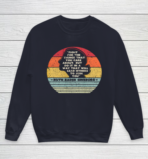 Notorious RBG Shirt Fight For The Things You Care About Youth Sweatshirt 2
