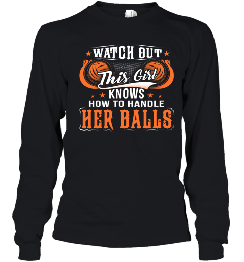 WATER POLO Watch Out This Girl Knows How To Handle Her Balls Youth Long Sleeve