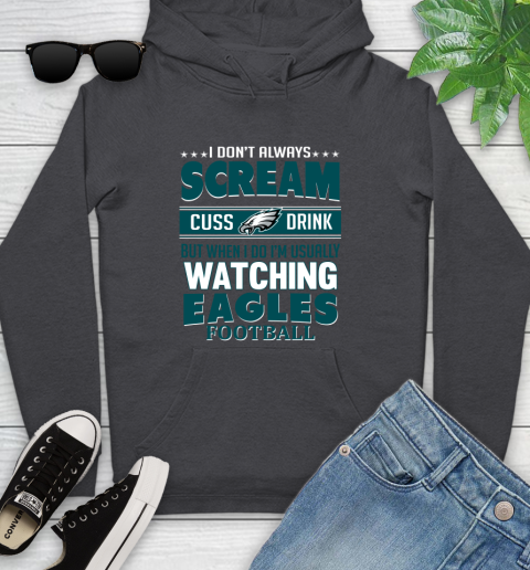 Philadelphia Eagles NFL Football I Scream Cuss Drink When I'm Watching My Team Youth Hoodie 8