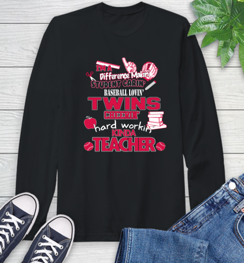Minnesota Twins MLB I'm A Difference Making Student Caring Baseball Loving Kinda Teacher Long Sleeve T-Shirt