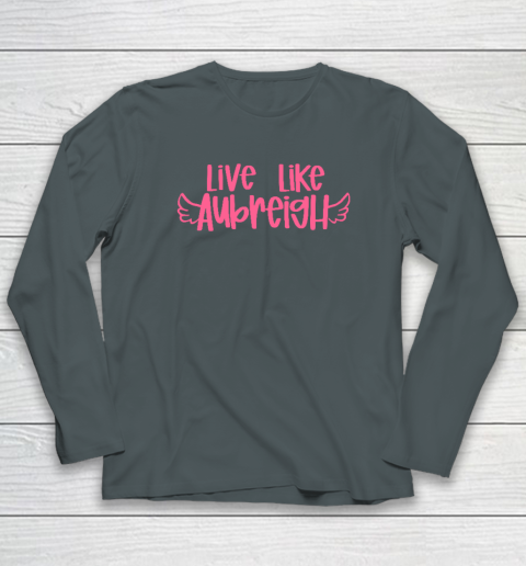 Live Like Aubreigh Long Sleeve T-Shirt 3