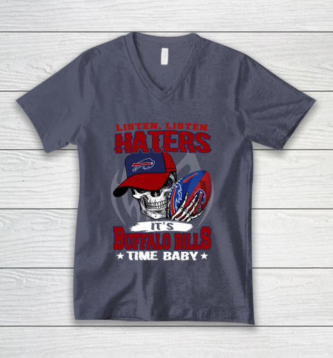 Listen Haters It is BILLS Time Baby NFL V-Neck T-Shirt 7