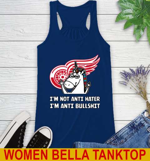 Detroit Red Wings NHL Hockey Unicorn I'm Not Anti Hater I'm Anti Bullshit Racerback Tank 9