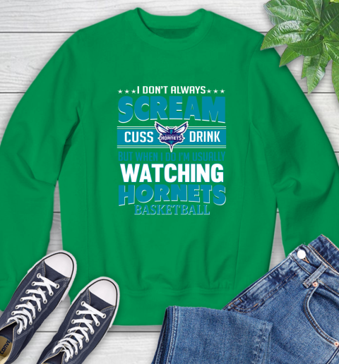 Charlotte Hornets NBA Basketball I Scream Cuss Drink When I'm Watching My Team Sweatshirt 7