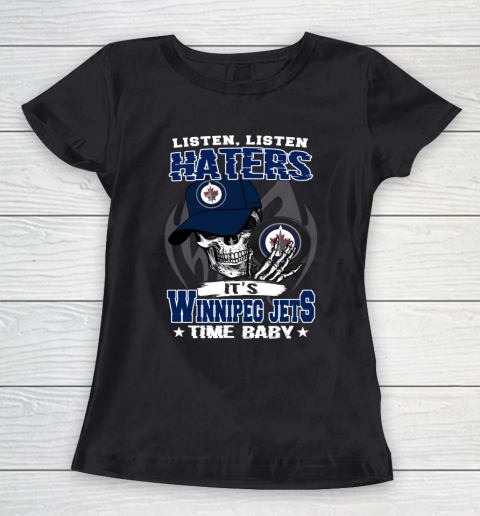 Listen Haters It is JETS Time Baby NHL Women's T-Shirt