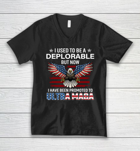 I Used To Be a Deplorable But Now I Have Been Promoted To Ultra Maga V-Neck T-Shirt