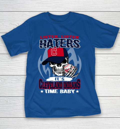 Listen Haters It is INDIANS Time Baby MLB Youth T-Shirt 6
