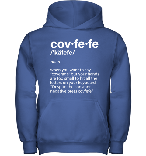 uwt8 covfefe definition coverage donald trump shirts youth hoodie 43 front royal