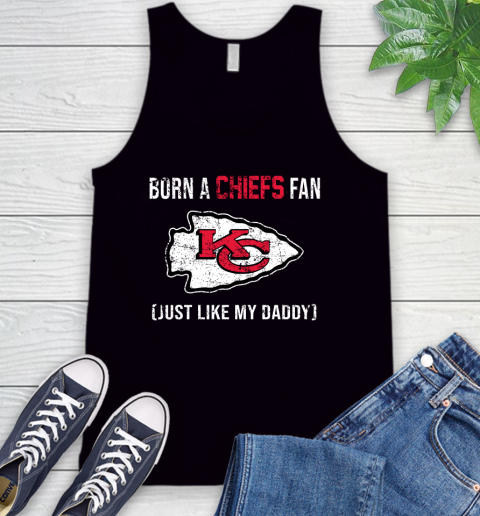 NFL Kansas City Chiefs Football Loyal Fan Just Like My Daddy Shirt Tank Top