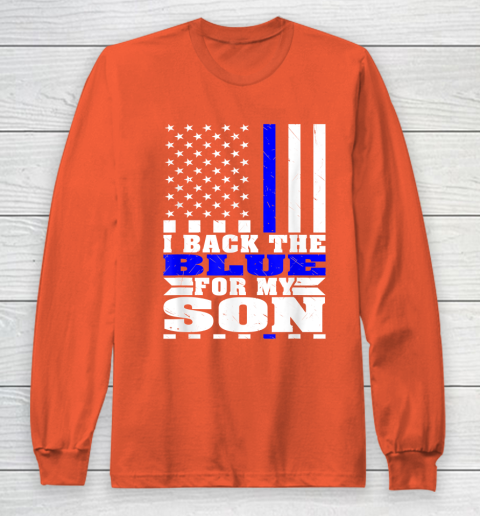 I Back The Blue For My Son Proud Police Mom Dad Cops Parent Thin Blue Line Long Sleeve T-Shirt 3