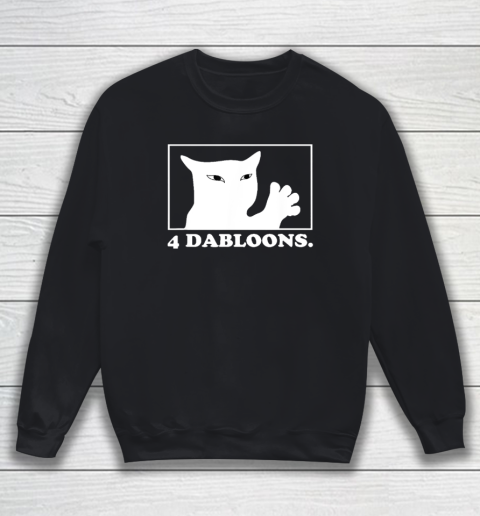 4 Dabloons Cat Sweatshirt