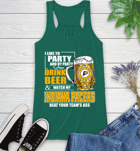 NBA Drink Beer and Watch My Indiana Pacers Beat Your Team's Ass Basketball Racerback Tank 6