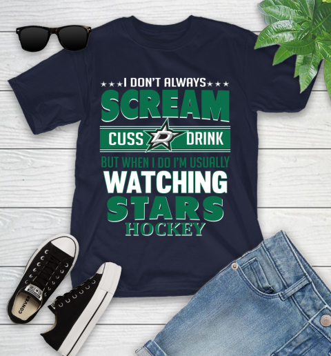 Dallas Stars NHL Hockey I Scream Cuss Drink When I'm Watching My Team Youth T-Shirt 2