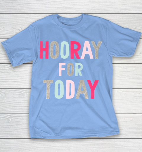Hooray For Today Youth T-Shirt 8