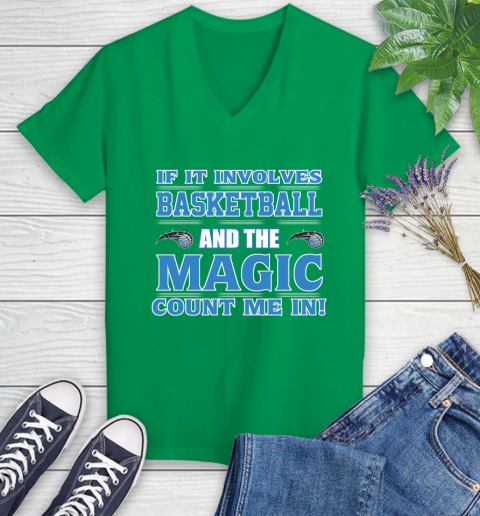 NBA If It Involves Basketball And Orlando Magic Count Me In Sports Women's V-Neck T-Shirt 5