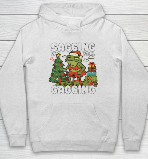 Sagging But Still Gagging Christmas Shirt Hoodie Sagging But Still Gagging Christmas Shirt Hoodie