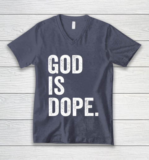 God Is Dope V-Neck T-Shirt 7