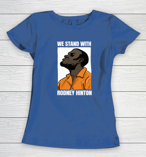 We Stand With Rodney Hinton Women's T-Shirt 6