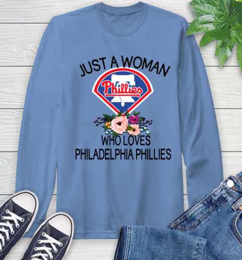 MLB Just A Woman Who Loves Philadelphia Phillies Baseball Sports Long Sleeve T-Shirt 10