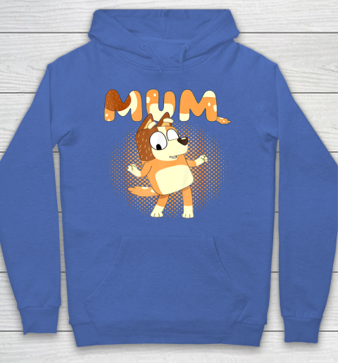 Blueys and Mum Funny For Men Woman Kid Hoodie 6