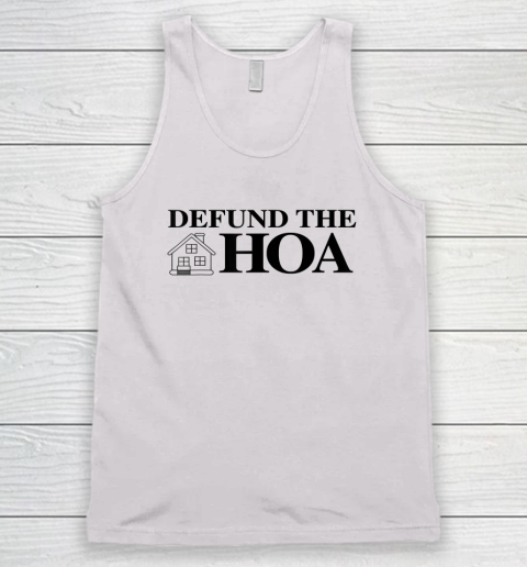 Defund The Hoa Homeowners Tank Top