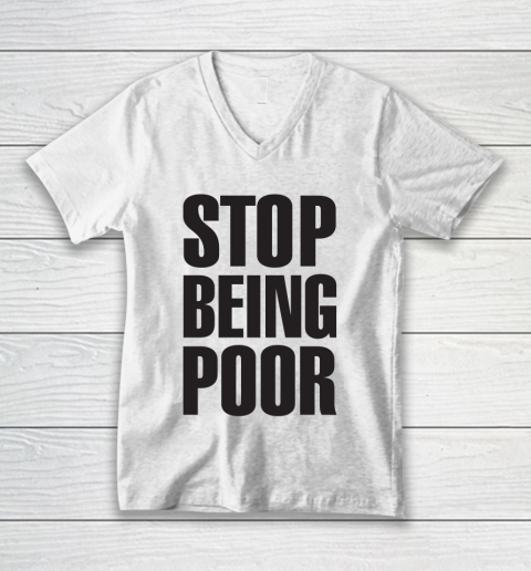 Stop Being Poor Shirt  Paris Hilton Fitted V-Neck T-Shirt