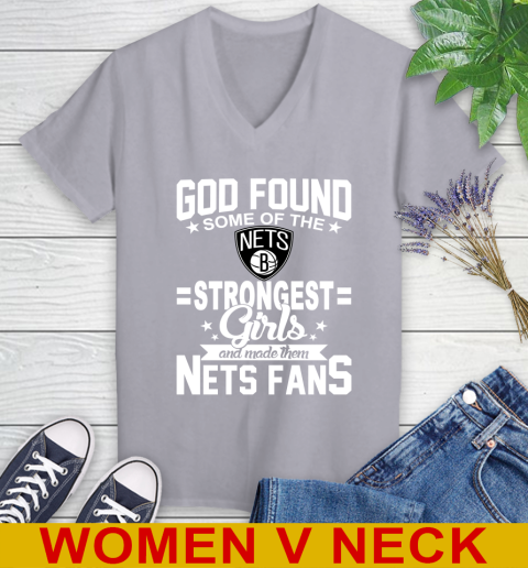 Brooklyn Nets NBA Basketball God Found Some Of The Strongest Girls Adoring Fans Women's V-Neck T-Shirt 4