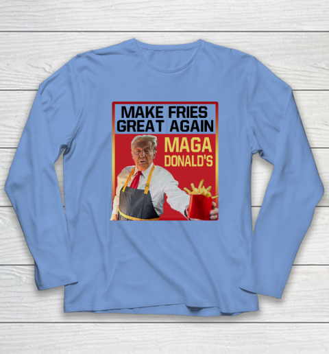 MAGAdonald's Make French Fries Great Again Donald Trump Long Sleeve T-Shirt 6