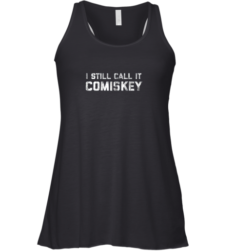 I STILL CALL IT COMISKEY Chicago Baseball Vintage Racerback Tank