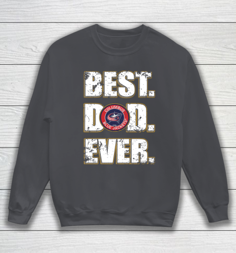 NHL Columbus Blue Jackets Hockey Best Dad Ever Family Shirt Sweatshirt 4