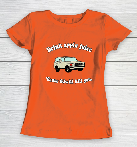 Drink Apple Juice Funny Women's T-Shirt 3