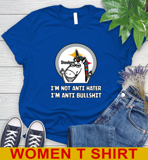 Pittsburgh Steelers NFL Football Unicorn I'm Not Anti Hater I'm Anti Bullshit Women's T-Shirt 9