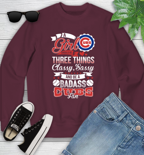 Chicago Cubs MLB Baseball A Girl Should Be Three Things Classy Sassy And A Be Badass Fan Youth Sweatshirt 4
