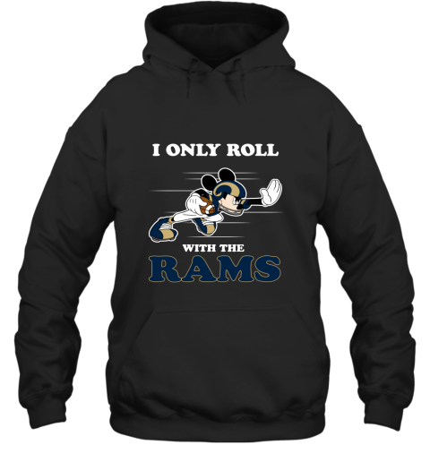 NFL Mickey Mouse I Only Roll With Los Angeles Rams Hoodie