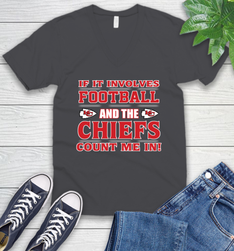 NFL If It Involves Football And The Kansas City Chiefs Count Me In Sports V-Neck T-Shirt 5