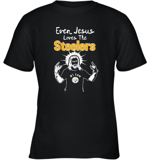 Even Jesus Loves The Steelers #1 Fan Pittsburgh Steelers Youth T-Shirt