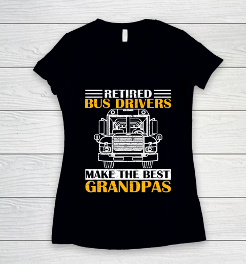 GrandFather gift shirt Retired School Bus Driver Make The Best Grandpa Retirement T Shirt Women's V-Neck T-Shirt