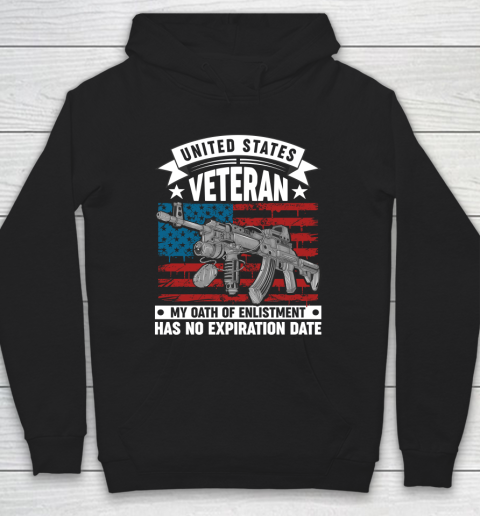 Veteran Shirt United States Veteran My Oath Of Enlistment Has No Expiration Date Hoodie