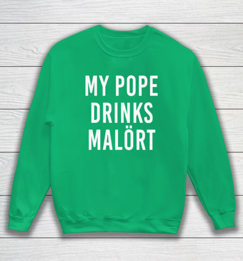 My Pope Drinks Malort Sweatshirt 4