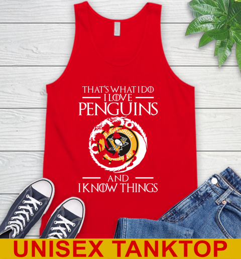 Pittsburgh Penguins NHL Hockey That's What I Do I Love My Team And I Know Things Game Of Thrones 71