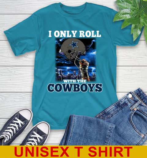 Dallas Cowboys NFL Football I Only Roll With My Team Sports T-Shirt 9