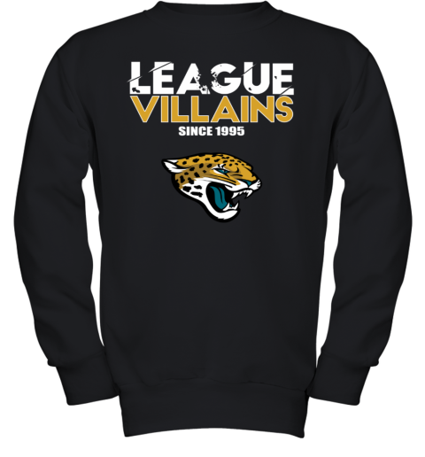 NFL League Villains Since 1995 Jacksonville Jaguars Youth Sweatshirt