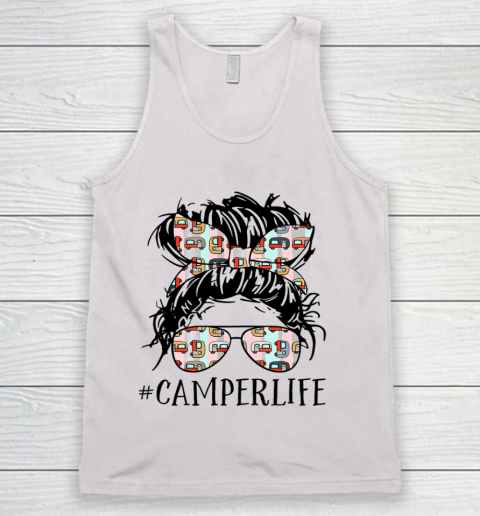 Camper Life Messy Bun Hair Mother s Day Camping Lovers Tank Top