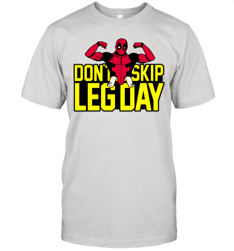 Deadpool Dont Skip Leg Day Workout At The Gym Shirts