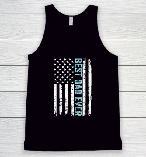 Father's Day Best Dad Ever With US American Flag Tank Top